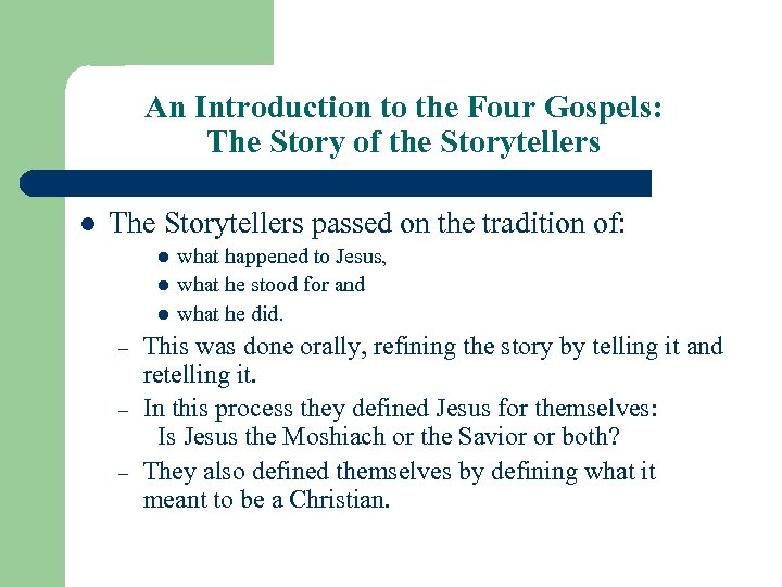 An Introduction to the Four Gospels: The Story of the Storytellers l The Storytellers