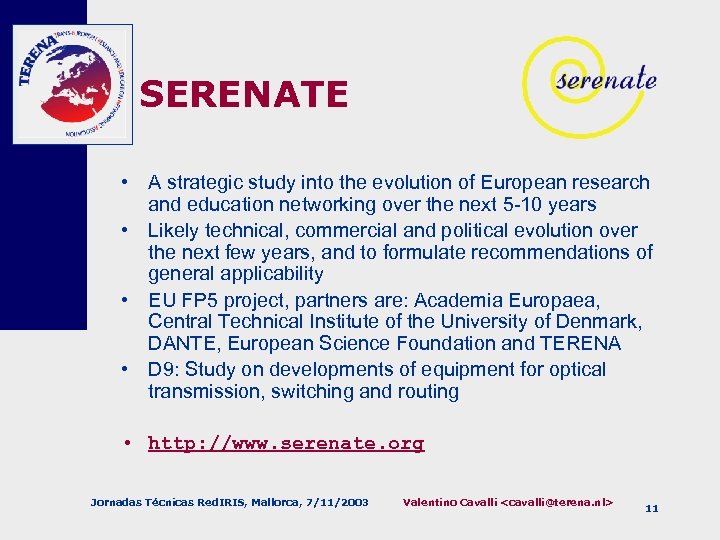 SERENATE • A strategic study into the evolution of European research and education networking