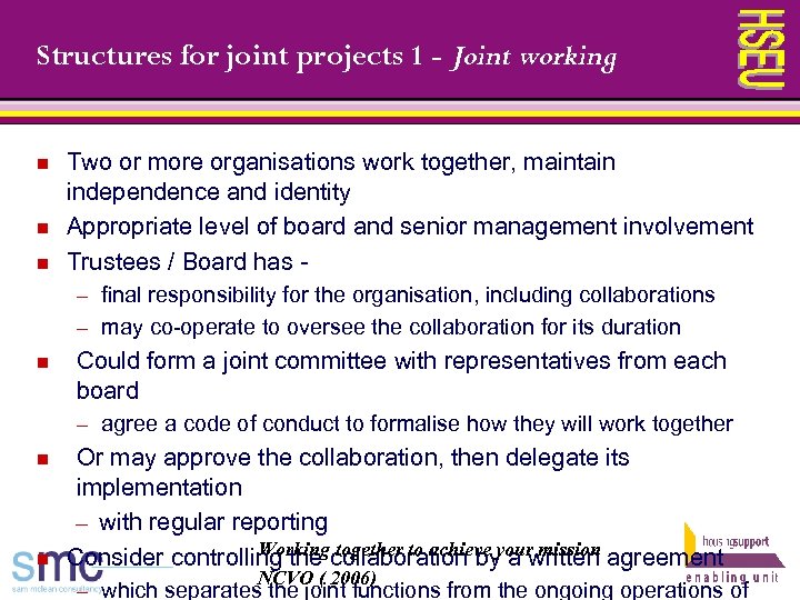Structures for joint projects 1 - Joint working n n n Two or more