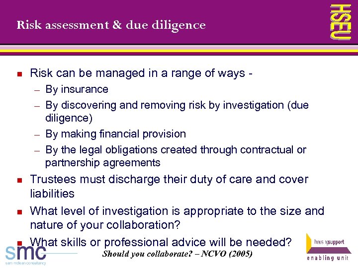 Risk assessment & due diligence n Risk can be managed in a range of