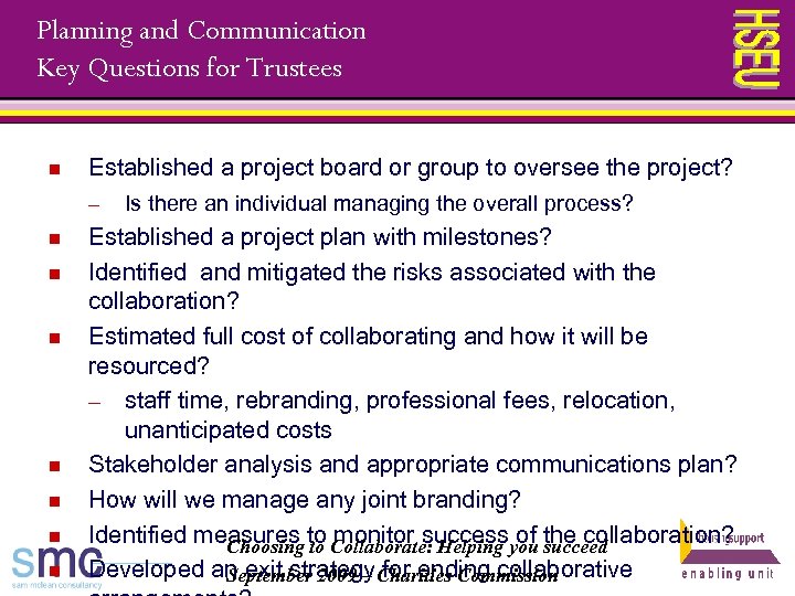 Planning and Communication Key Questions for Trustees n n n n Established a project