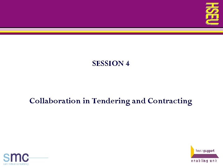 SESSION 4 Collaboration in Tendering and Contracting 