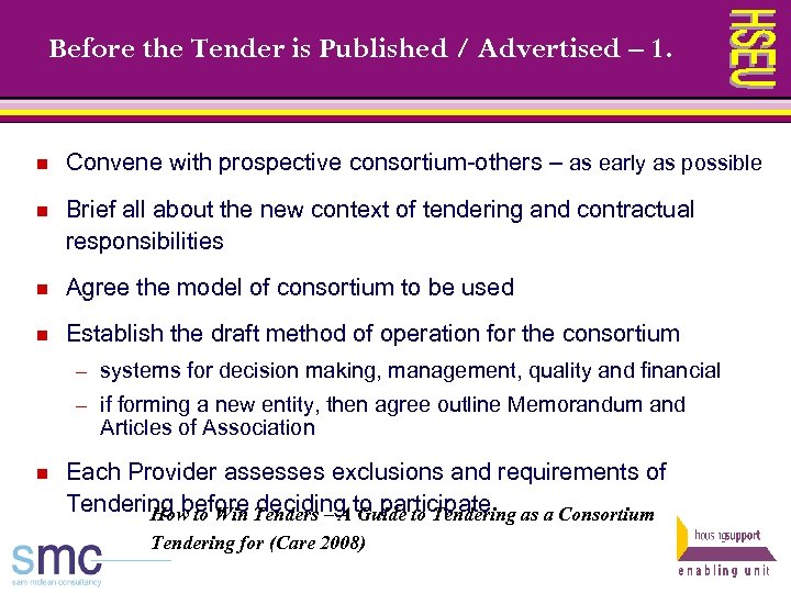 Before the Tender is Published / Advertised – 1. n Convene with prospective consortium-others