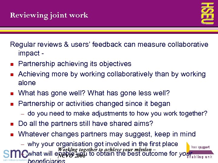 Reviewing joint work Regular reviews & users’ feedback can measure collaborative impact - n