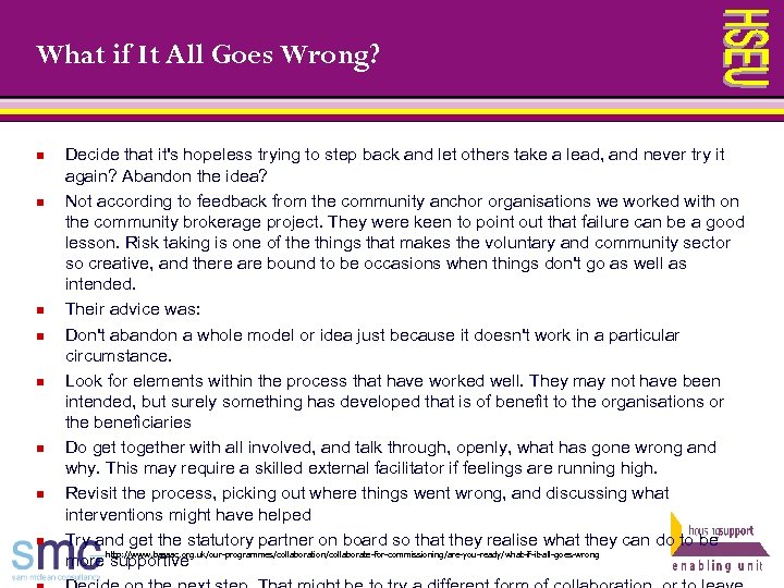 What if It All Goes Wrong? n n n n Decide that it's hopeless