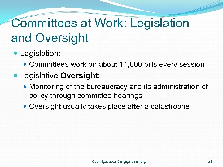 Committees at Work: Legislation and Oversight Legislation: Committees work on about 11, 000 bills