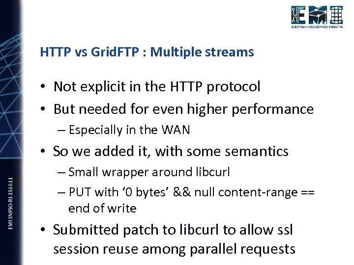 HTTP vs Grid. FTP : Multiple streams • Not explicit in the HTTP protocol