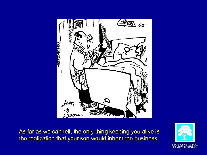 As far as we can tell, the only thing keeping you alive is the