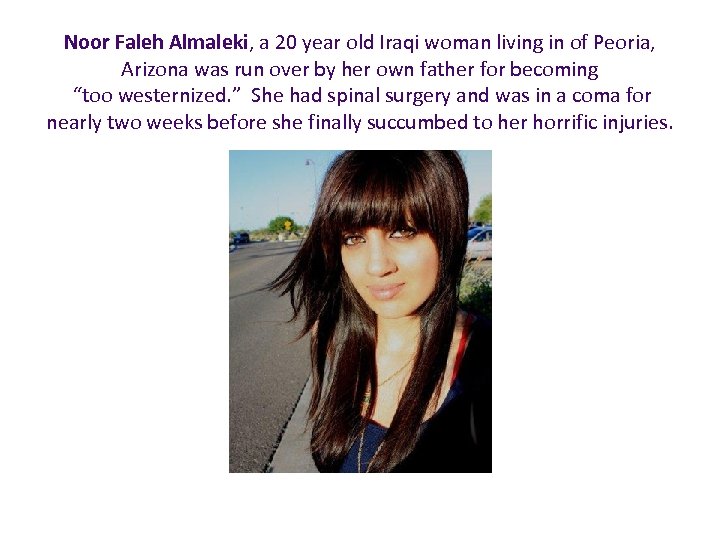 Noor Faleh Almaleki, a 20 year old Iraqi woman living in of Peoria, Arizona