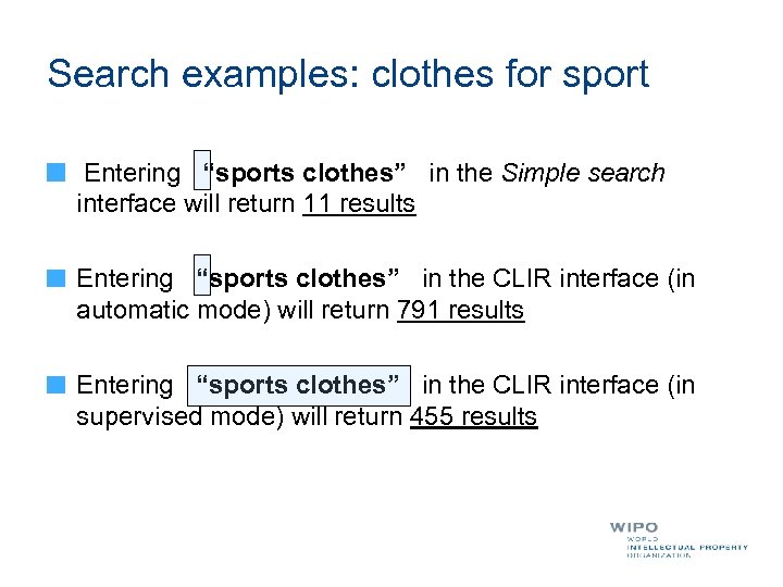 Search examples: clothes for sport Entering “sports clothes” in the Simple search interface will
