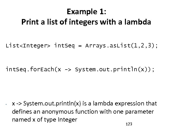 Example 1: Print a list of integers with a lambda List<Integer> int. Seq =