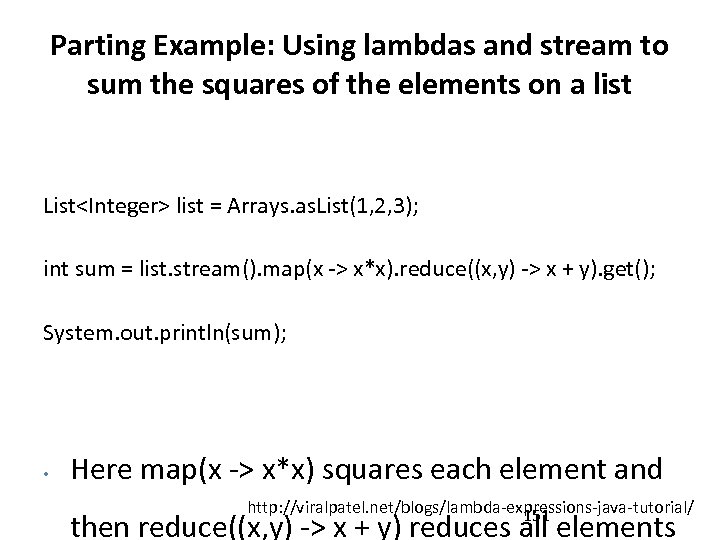 Parting Example: Using lambdas and stream to sum the squares of the elements on