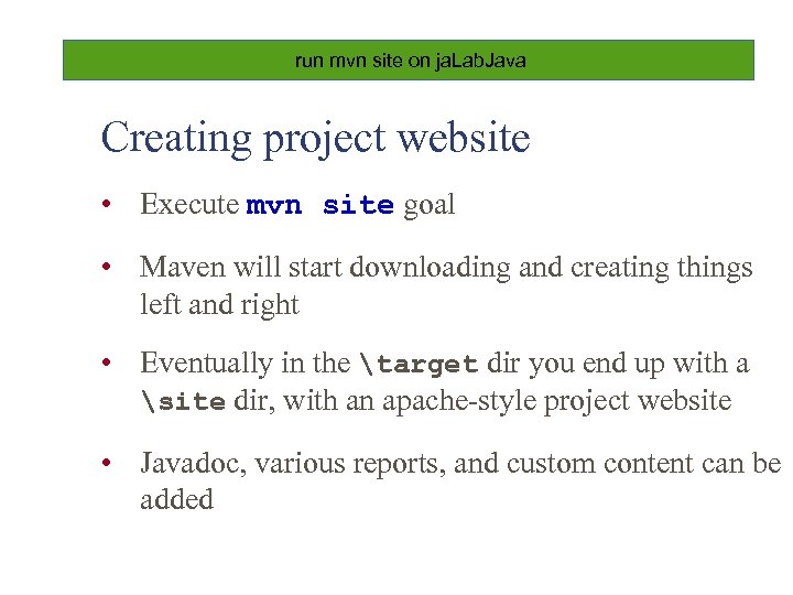 run mvn site on ja. Lab. Java Creating project website • Execute mvn site