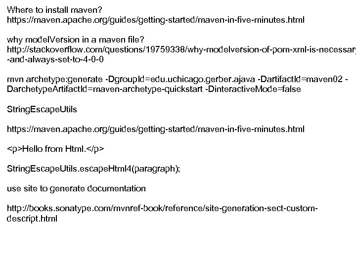 Where to install maven? https: //maven. apache. org/guides/getting-started/maven-in-five-minutes. html why model. Version in a