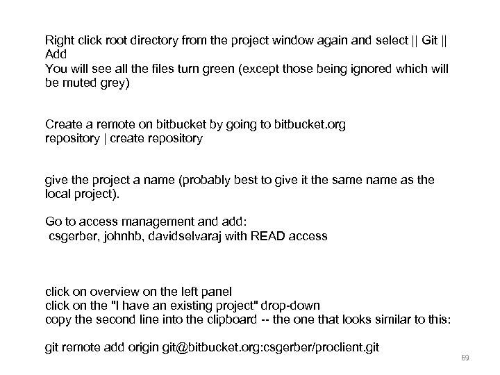 Right click root directory from the project window again and select || Git ||