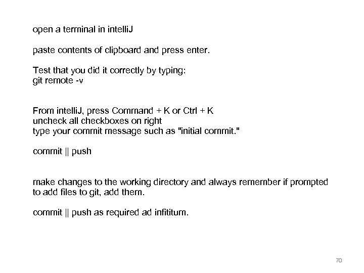 open a terminal in intelli. J paste contents of clipboard and press enter. Test