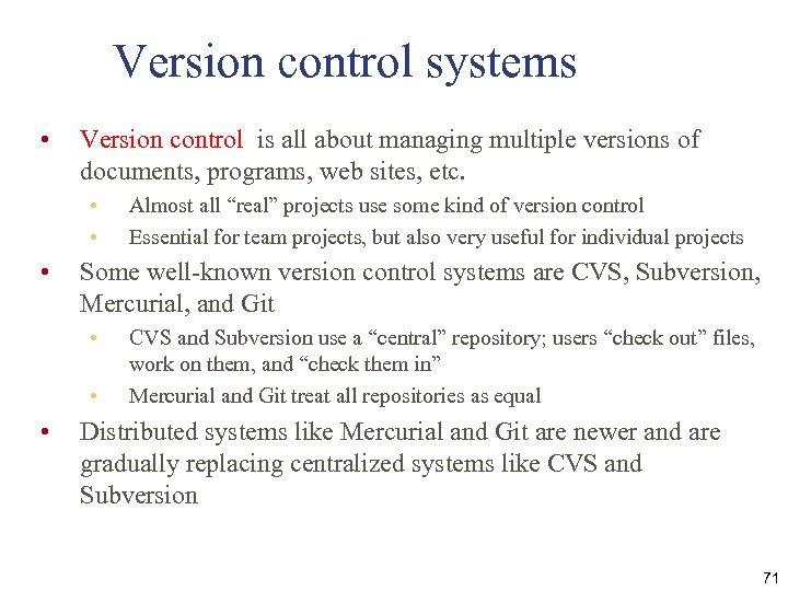 Version control systems • Version control is all about managing multiple versions of documents,