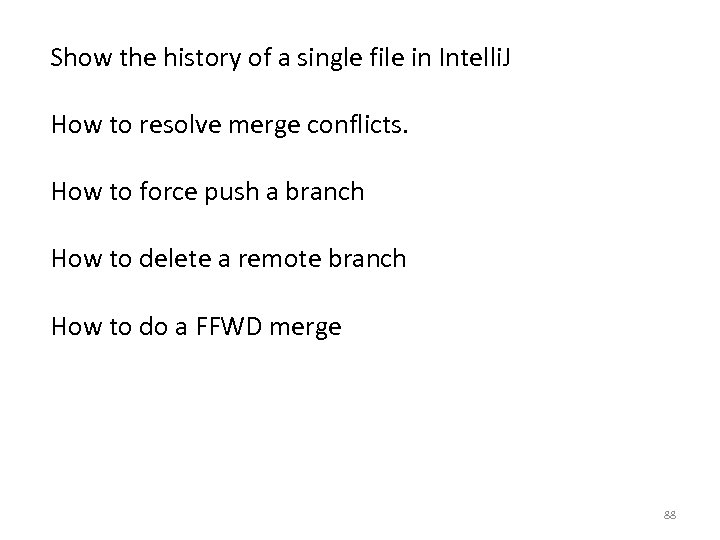 Show the history of a single file in Intelli. J How to resolve merge