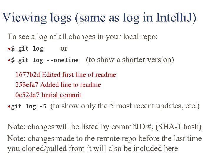 Viewing logs (same as log in Intelli. J) To see a log of all