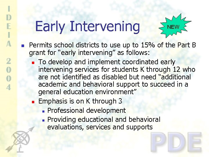 Early Intervening n NEW Permits school districts to use up to 15% of the
