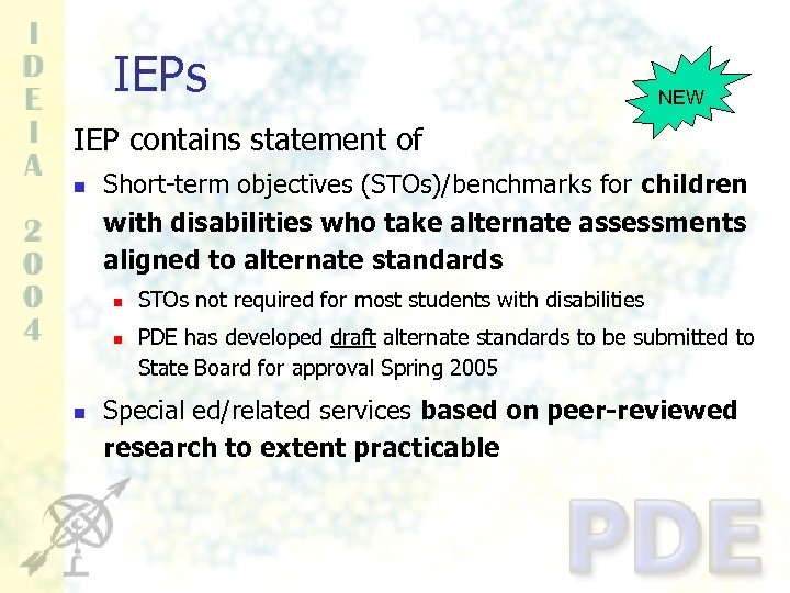 IEPs NEW IEP contains statement of n Short-term objectives (STOs)/benchmarks for children with disabilities