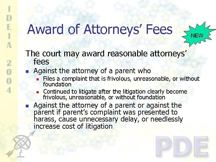 Award of Attorneys’ Fees NEW The court may award reasonable attorneys’ fees n Against