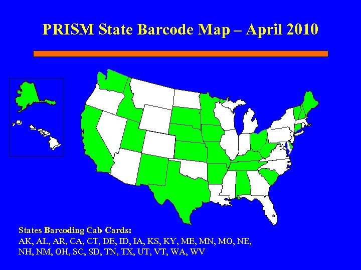 PRISM State Barcode Map – April 2010 States Barcoding Cab Cards: AK, AL, AR,
