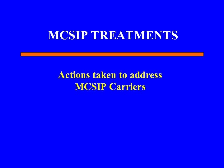 MCSIP TREATMENTS Actions taken to address MCSIP Carriers 