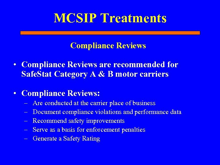 MCSIP Treatments Compliance Reviews • Compliance Reviews are recommended for Safe. Stat Category A