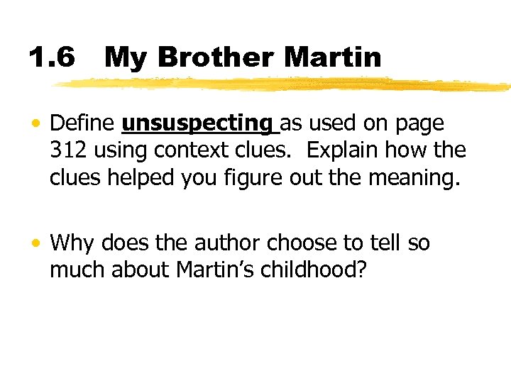 1. 6 My Brother Martin • Define unsuspecting as used on page 312 using