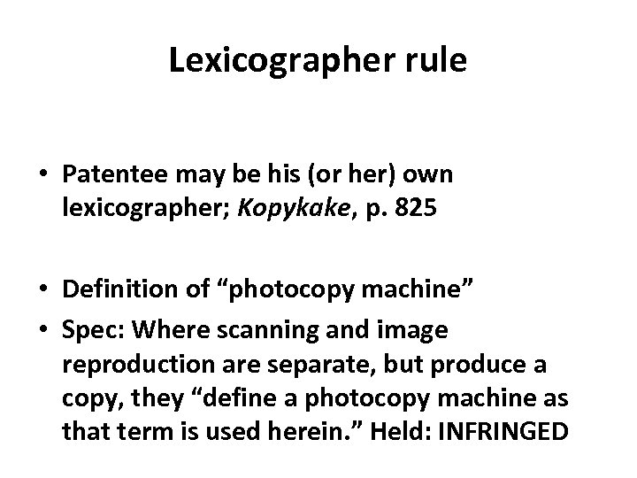 Lexicographer rule • Patentee may be his (or her) own lexicographer; Kopykake, p. 825