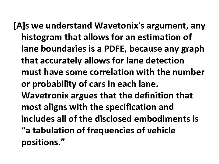[A]s we understand Wavetonix's argument, any histogram that allows for an estimation of lane