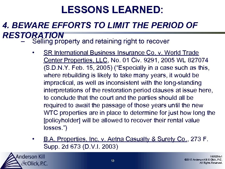 LESSONS LEARNED: 4. BEWARE EFFORTS TO LIMIT THE PERIOD OF RESTORATION – Selling property