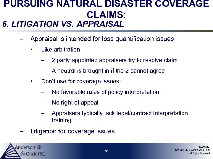 PURSUING NATURAL DISASTER COVERAGE CLAIMS: 6. LITIGATION VS. APPRAISAL – Appraisal is intended for