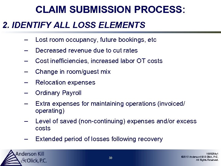 CLAIM SUBMISSION PROCESS: 2. IDENTIFY ALL LOSS ELEMENTS – Lost room occupancy, future bookings,