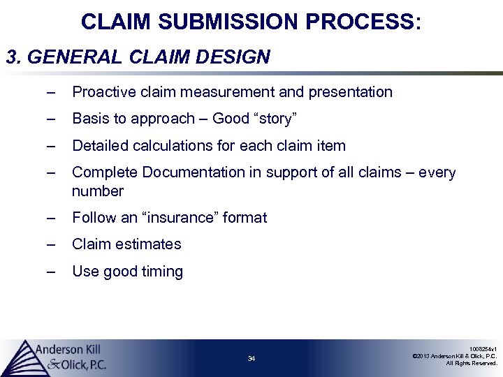 CLAIM SUBMISSION PROCESS: 3. GENERAL CLAIM DESIGN – Proactive claim measurement and presentation –