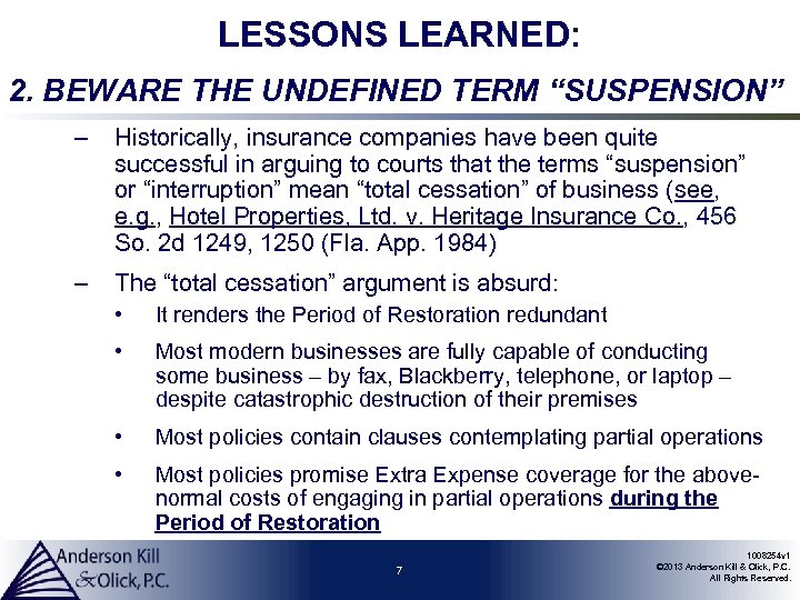 LESSONS LEARNED: 2. BEWARE THE UNDEFINED TERM “SUSPENSION” – Historically, insurance companies have been
