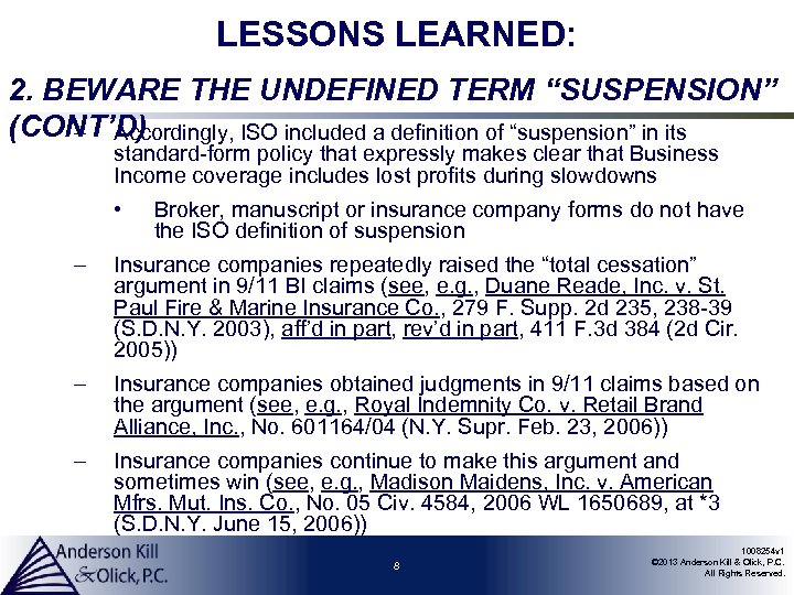 LESSONS LEARNED: 2. BEWARE THE UNDEFINED TERM “SUSPENSION” (CONT’D) – Accordingly, ISO included a