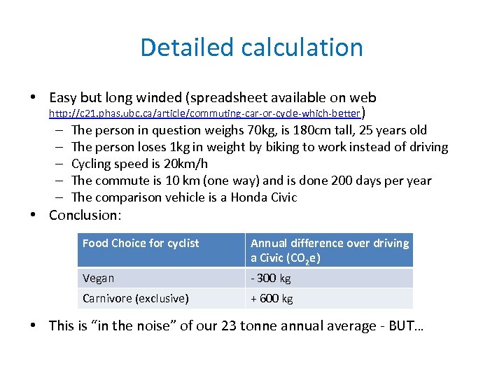 Detailed calculation • Easy but long winded (spreadsheet available on web http: //c 21.