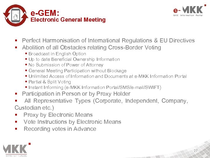 e-GEM: Electronic General Meeting § Perfect Harmonisation of International Regulations & EU Directives §