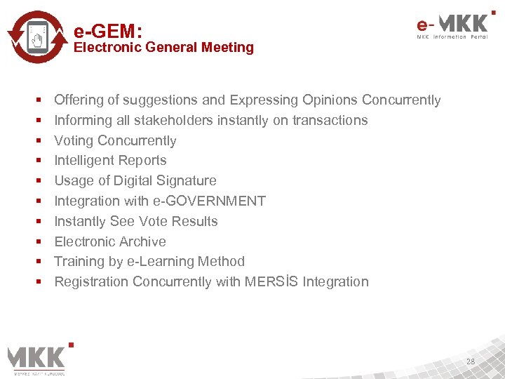 e-GEM: Electronic General Meeting § § § § § Offering of suggestions and Expressing
