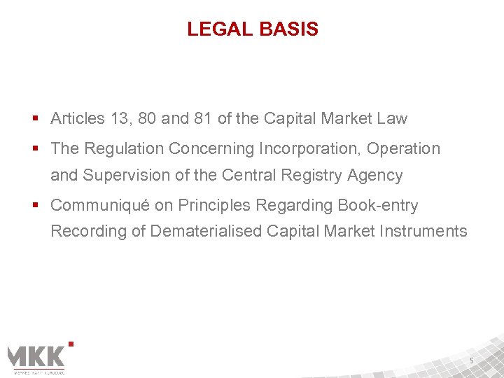 LEGAL BASIS § Articles 13, 80 and 81 of the Capital Market Law §