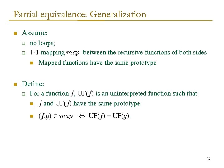 Partial equivalence: Generalization n Assume: q q no loops; 1 -1 mapping map between