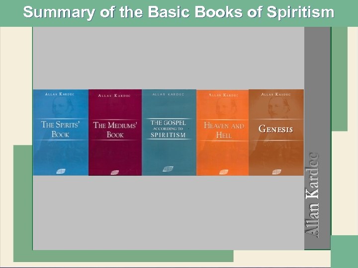 Summary of the Basic Books of Spiritism 