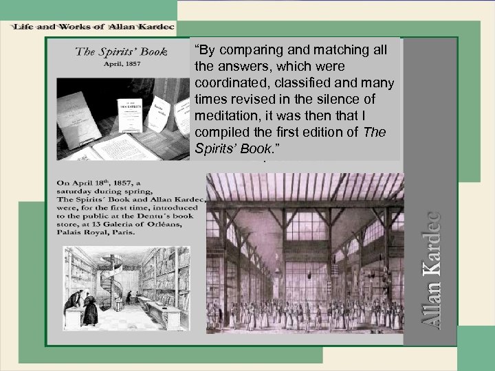 “By comparing and matching all the answers, which were coordinated, classified and many times