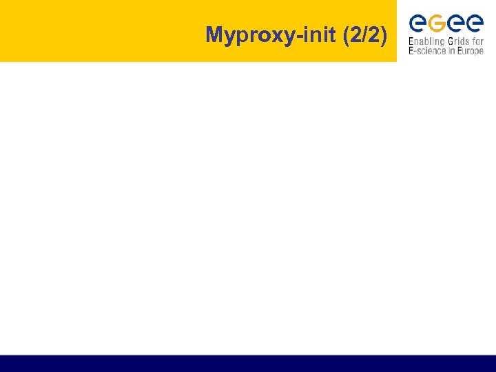 Myproxy-init (2/2) 
