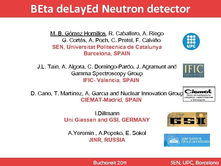 BEta de. Lay. Ed Neutron detector M. B. Gómez Hornillos, R. Caballero, A. Riego