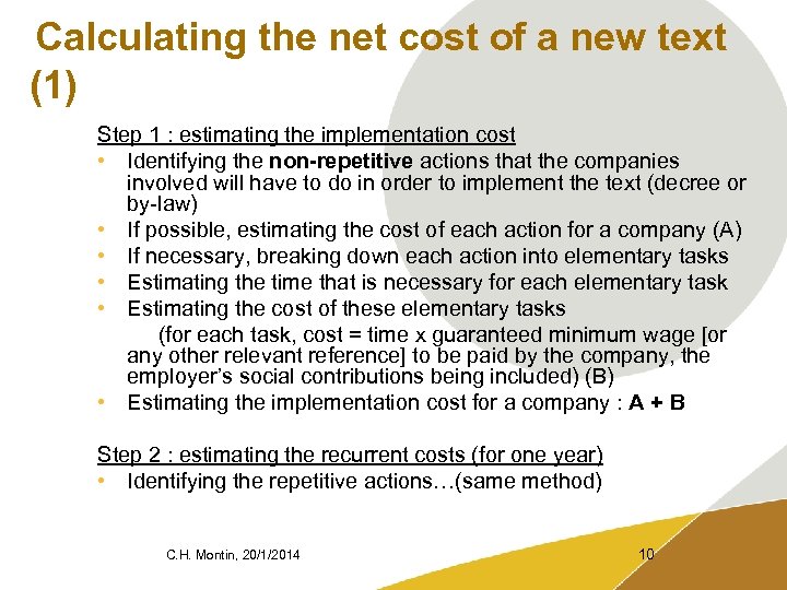 Calculating the net cost of a new text (1) Step 1 : estimating the