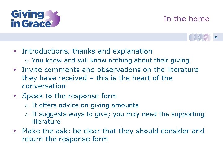 In the home 11 • Introductions, thanks and explanation o You know and will