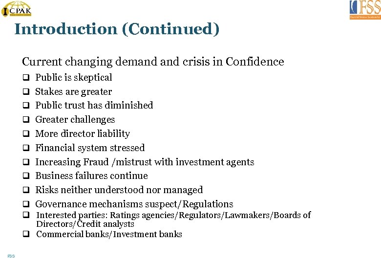 Introduction (Continued) Current changing demand crisis in Confidence q Public is skeptical q Stakes